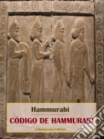 Código de Hammurabi. E-book. Formato EPUB ebook di Hammurabi