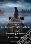 Deep 'La ragazza dai capelli Blu'. E-book. Formato EPUB ebook di Serena Baldoni 