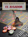 El jugador. E-book. Formato EPUB ebook di Fiódor Mijáilovich Dostoyevski