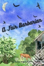 A Fair Barbarian. E-book. Formato EPUB