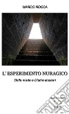 L'ESPERIMENTO NURAGICO_Della morte e d'altre illusioni: DELLA MORTE E D'ALTRE ILLUSIONI. E-book. Formato EPUB ebook di Marco Rocca