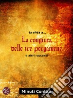 La Sfida a La congiura delle tre pergamene. E-book. Formato EPUB