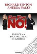 Go for no!: Trasforma i tuoi fallimenti in successo. E-book. Formato EPUB