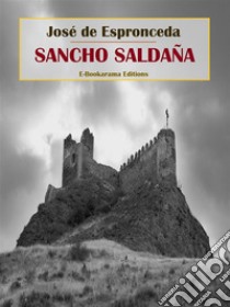 Sancho Saldaña. E-book. Formato EPUB ebook di José de Espronceda