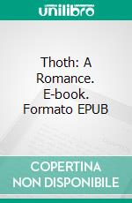 Thoth: A Romance. E-book. Formato EPUB ebook