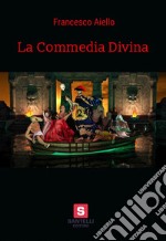 La Commedia Divina. E-book. Formato EPUB ebook