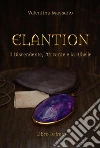 Elantion: Il Discendente, l'Errante e la Ribelle - Libro Primo. E-book. Formato EPUB ebook di Valentina Massano