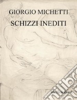 Schizzi inediti. E-book. Formato EPUB