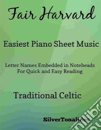 Fair Harvard Easy Piano Sheet Music. E-book. Formato EPUB ebook di SilverTonalities