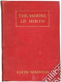 The House of Mirth. E-book. Formato Mobipocket ebook di Edith Wharton