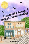 A Sentimental Journey through France and Italy. E-book. Formato EPUB ebook di Laurence Sterne