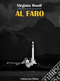 Al faro. E-book. Formato EPUB ebook di Virginia Woolf