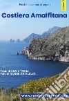 Costiera Amalfitana: Trekking sul mare tra limoni e scalini. E-book. Formato EPUB ebook