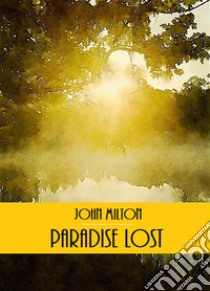 Paradise Lost. E-book. Formato EPUB ebook di John Milton