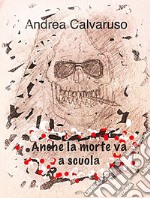 Anche la morte va a scuola. E-book. Formato EPUB ebook