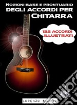 Nozioni base e prontuario degli accordi per Chitarra. E-book. Formato Mobipocket