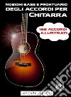 Nozioni base e prontuario degli accordi per Chitarra. E-book. Formato PDF ebook