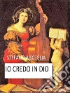 Io Credo in Dio: Spartito per: Organo e Voce. E-book. Formato EPUB ebook