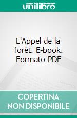 L'Appel de la forêt. E-book. Formato PDF ebook