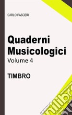 Quaderni Musicologici - Timbro. E-book. Formato EPUB ebook