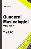 Quaderni Musicologici - Timbro. E-book. Formato Mobipocket ebook