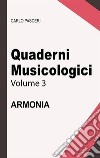 Quaderni Musicologici - Armonia. E-book. Formato Mobipocket ebook