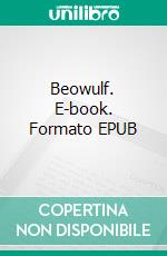 Beowulf. E-book. Formato EPUB ebook di Unknown Author