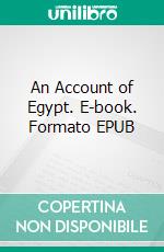 An Account of Egypt. E-book. Formato EPUB ebook