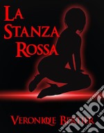 La Stanza Rossa. E-book. Formato EPUB ebook