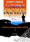 I giorni dell&apos;Elba25 luglio - 18 settembre 1943. E-book. Formato EPUB ebook