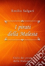 I pirati della Malesia. E-book. Formato EPUB ebook