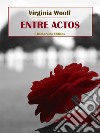 Entre actos. E-book. Formato EPUB ebook