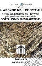 L'origine dei terremoti. Terza Parte.: Le 'Geo-Pentole'.. E-book. Formato EPUB ebook