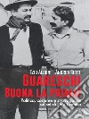 Guareschi, buona la prima!. E-book. Formato EPUB ebook di Ezio Aldoni