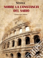 Sobre la constancia del sabio. E-book. Formato EPUB ebook