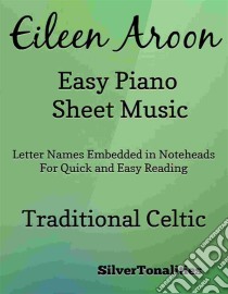 Eileen Aroon Easy Piano Sheet Music. E-book. Formato EPUB ebook di SilverTonalities