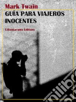 Guía para viajeros inocentes. E-book. Formato EPUB ebook