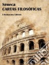 Cartas filosóficas. E-book. Formato EPUB ebook di Séneca