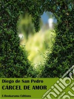 Cárcel de amor. E-book. Formato EPUB ebook