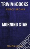 Morning Star by Pierce Brown (Trivia-On-Books). E-book. Formato EPUB ebook