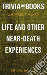 Life and Other Near-Death Experiences by Camille Pagán (Trivia-On-Books). E-book. Formato EPUB ebook