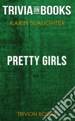 Pretty Girls by Karin Slaughter (Trivia-On-Books). E-book. Formato EPUB ebook