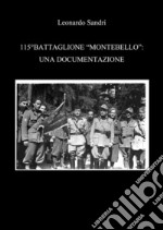 115°Battaglione Montebello: Una Documentazione . E-book. Formato PDF ebook