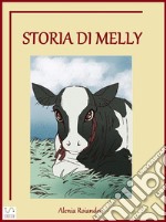 Storia di Melly: anche le mucche piangono. E-book. Formato EPUB ebook