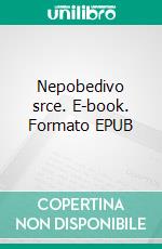 Nepobedivo srce. E-book. Formato EPUB