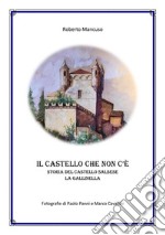 La Gallinella-il castello che non c'èStoria di un castello a Salsomaggiore Terme. E-book. Formato EPUB