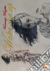 Wake me up - Diario giornaliero dell'autore, volume 3. E-book. Formato EPUB ebook di Vincenzo Virgilio