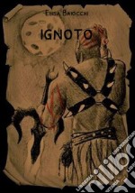 IGNOTO. E-book. Formato EPUB