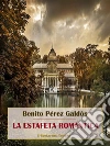 La estafeta romántica. E-book. Formato EPUB ebook di Benito Pérez Galdós