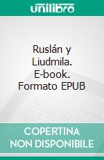 Ruslán y Liudmila. E-book. Formato EPUB ebook